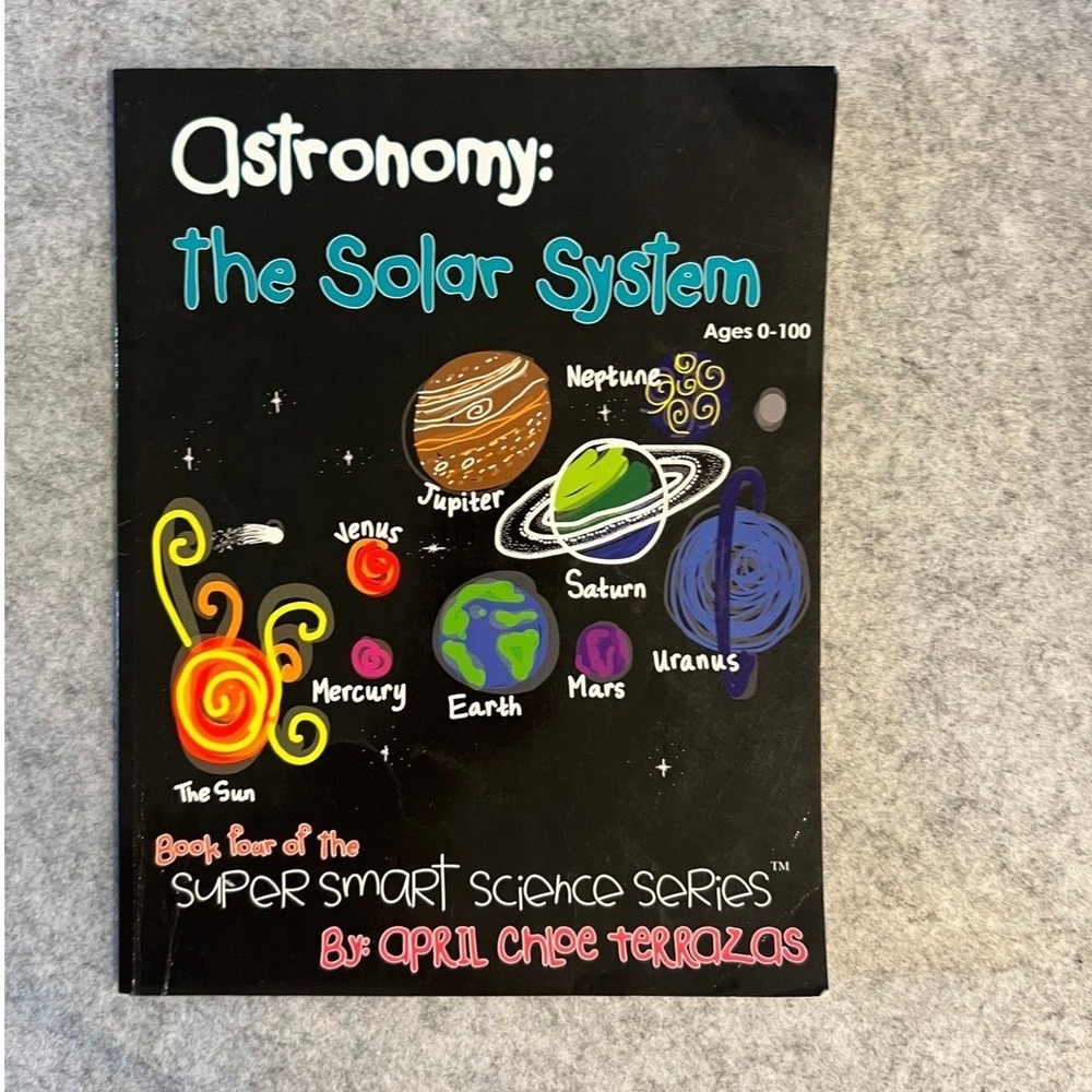 Astronomy: The Solar System‎ by April Chloe Terrazas Super Smart Science Series